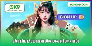 Cách Đăng Ký OK9 Thành Công 100% Chỉ Qua 4 Bước