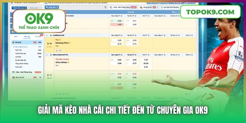 Giải Mã Kèo Nhà Cái Chi Tiết Đến Từ Chuyên Gia OK9