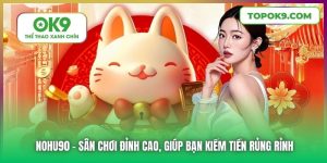 Nohu90 | Sân Chơi Đỉnh Cao, Giúp Bạn Kiếm Tiền Rủng Rỉnh 4 Nohu90 | Sân Chơi Đỉnh Cao, Giúp Bạn Kiếm Tiền Rủng Rỉnh