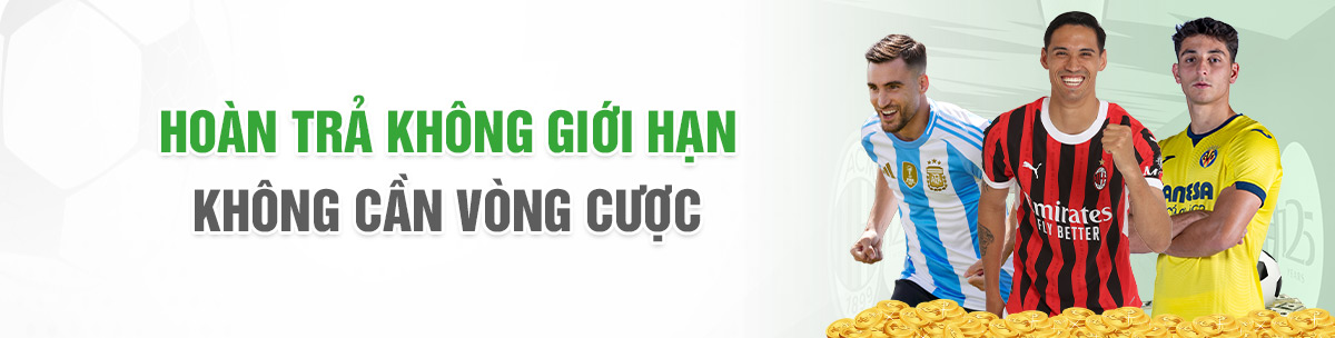 HOÀN TRẢ KHÔNG GIỚI HẠN