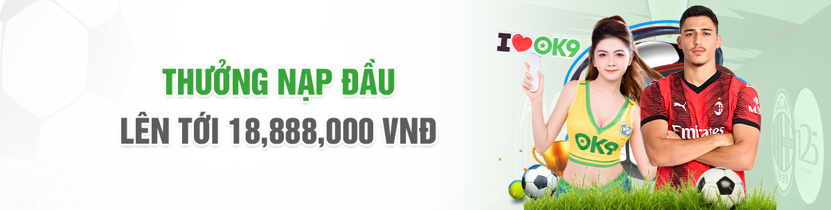 Thưởng nạp đầu OK9